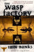 The Wasp Factory by Iain Banks