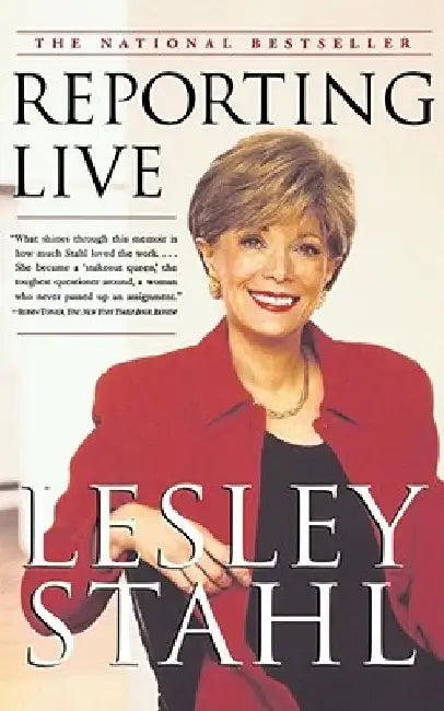 Reporting Live by Lesley Stahl