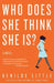 Who Does She Think She Is? by Benilde Little