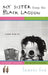 My Sister from the Black Lagoon: A Novel of My Life by Laurie Fox