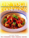 The Yoga Cookbook: Vegetarian Food for Body and Mind by Yoga Vedanta Center Sivananda