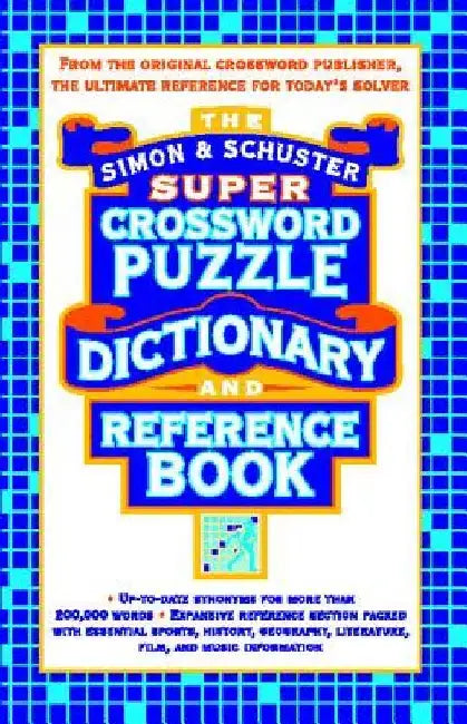 Simon & Schuster Super Crossword Puzzle Dictionary and Reference Book by Lark Productions LLC