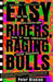 Easy Riders, Raging Bulls: How the Sex-Drugs-And-Rock-N-Roll Generation Saved Hollywood by Peter Biskind