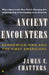 Ancient Encounters: Kennewick Man and the First Americans by James C. Chatters