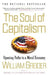The Soul of Capitalism: Opening Paths to a Moral Economy by William Greider