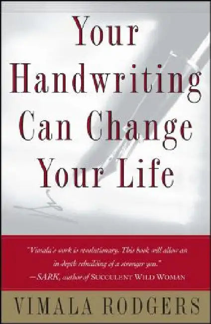 Your Handwriting Can Change Your Life by Vimala Rodgers