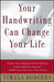 Your Handwriting Can Change Your Life by Vimala Rodgers