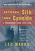 Between Silk and Cyanide: A Codemaker's War, 1941-1945 by Leo Marks