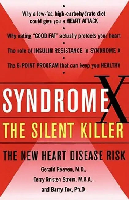 Syndrome X: The Silent Killer: The New Heart Disease Risk by Terry Kirsten Strom