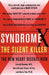 Syndrome X: The Silent Killer: The New Heart Disease Risk by Terry Kirsten Strom
