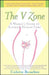 The V Zone: A Woman's Guide to Intimate Health Care by Colette Bouchez