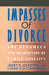Impasses of Divorce: The Dynamics and Resolution of Family Conflict by Janet R. Johnston