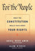 For the People: What the Constitution Really Says about Your Rights by Alan R. Hirsch