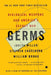 Germs: Biological Weapons and America's Secret War by Judith Miller