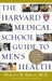 The Harvard Medical School Guide to Men's Health: Lessons from the Harvard Men's Health Studies by Harvey B. Simon