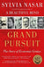Grand Pursuit: The Story of Economic Genius by Sylvia Nasar