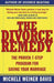 The Divorce Remedy: The Proven 7 Step Program for Saving Your Marriage by Michele Weiner Davis