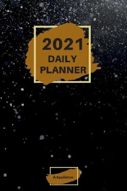 2021 Daily Planner: Wonderful 2021 Daily Planner with 1 page per day made in a handy format of 6 x9 inches inches that gives you enough sp by A. Appleton