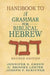 Handbook to a Grammar for Biblical Hebrew by Jennifer S. Green
