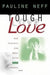 Tough Love (Revised Edition): How Parents Can Deal with Drug Abuse by Pauline Neff