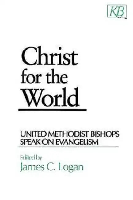 Christ for the World by James C. Logan