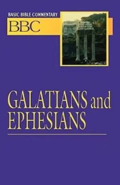 Basic Bible Commentary Volume 24 Galatians and Ephesians by Earl Johnson