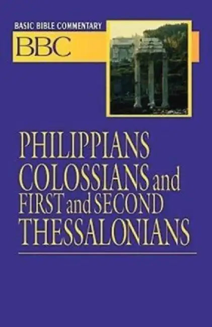 Basic Bible Commentary Philippians, Colossians, First and Second Thessalonians by Edward P. Blair