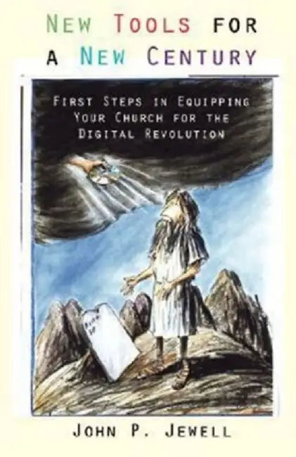 New Tools for a New Century by John P. Jewell