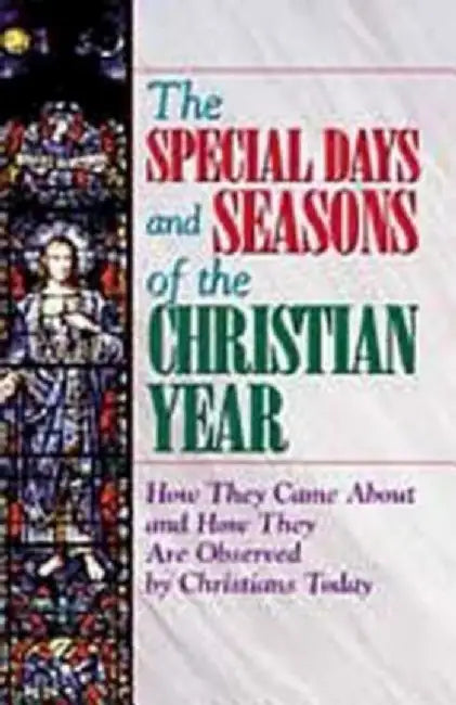 The Special Days and Seasons of the Christian Year by Pat Floyd