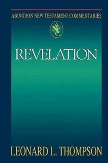 Abingdon New Testament Commentaries: Revelation by Leonard L. Thompson