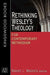 Rethinking Wesley's Theology for Contemporary Methodism by Randy L. Maddox