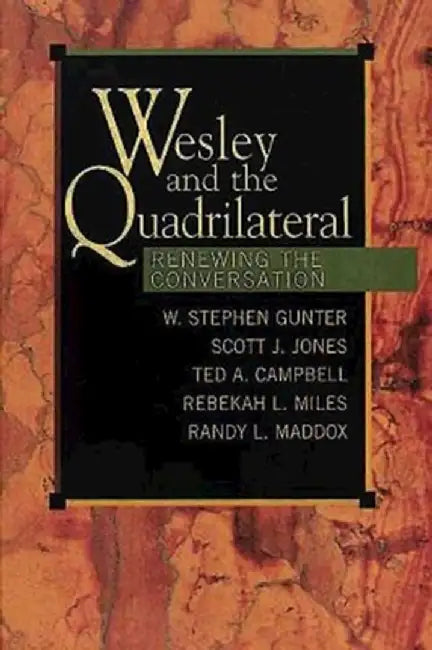 Wesley and the Quadrilateral by Ted A. Campbell