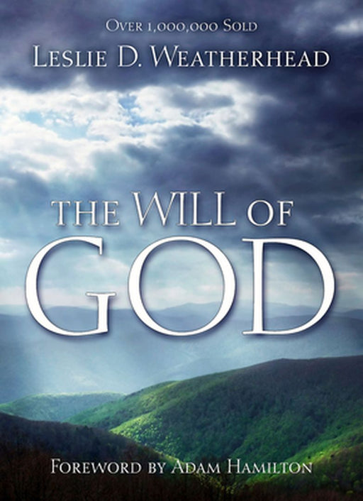 The Will of God by Weatherhead, Leslie D.