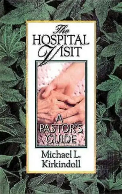 The Hospital Visit by Michael L. Kirkindoll