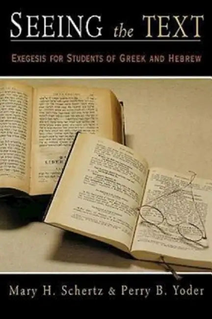 Seeing the Text by Mary H. Schertz