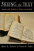 Seeing the Text by Mary H. Schertz
