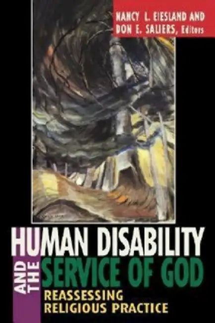 Human Disability and the Service of God by Nancy L. Eiesland