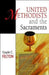 United Methodists and the Sacraments by Gayle C. Felton
