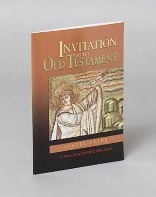 Invitation to the Old Testament: Leader Guide: A Short-Term Disciple Bible Study by Celia Brewer Sinclair