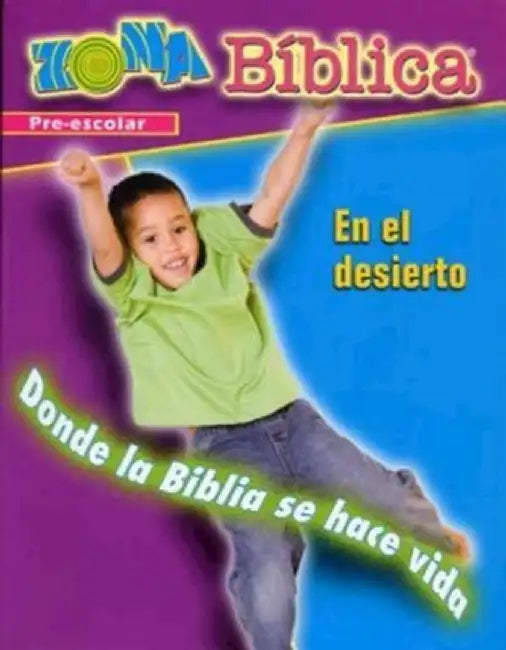 Zona Biblica En El Desierto Preschool Leader's Guide: Bible Zone in the Wilderness Spanish Preschool Leader's Guide by Various