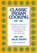 Classic Indian Cooking by Julie Sahni