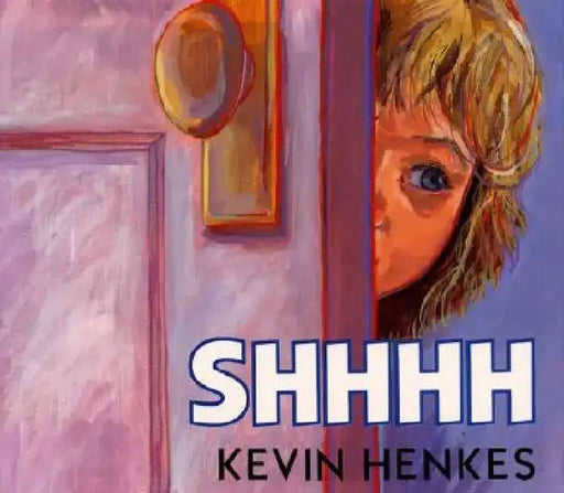 Shhhh by Kevin Henkes