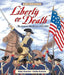 Liberty or Death: The American Revolution: 1763-1783 by Betsy Maestro