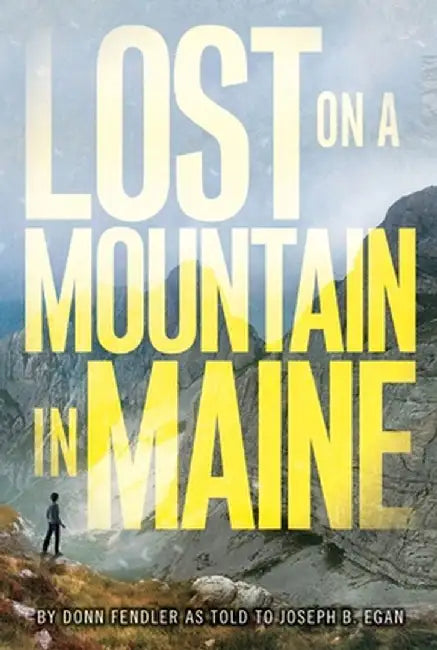 Lost on a Mountain in Maine by Donn Fendler