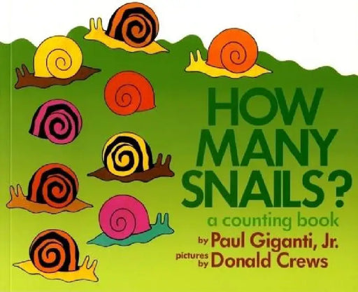 How Many Snails?: A Counting Book by Paul Jr. Giganti
