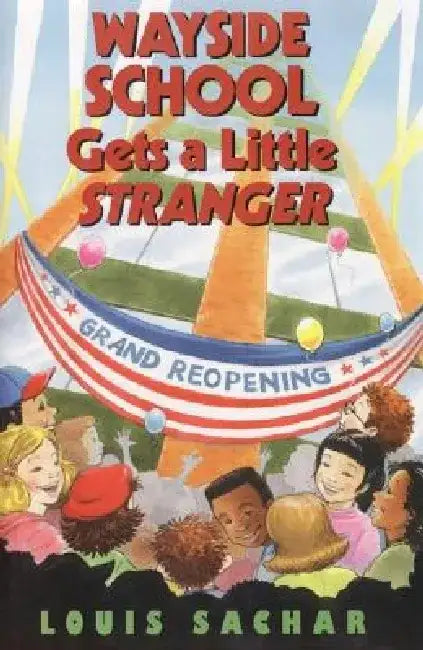 Wayside School Gets a Little Stranger by Louis Sachar