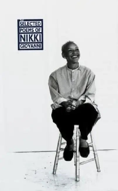 The Selected Poems of Nikki Giovanni by Nikki Giovanni