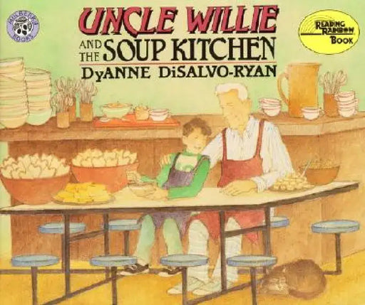 Uncle Wille and the Soup Kitchen by DyAnne DiSalvo-Ryan