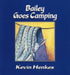 Bailey Goes Camping by Kevin Henkes
