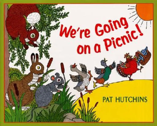 We're Going on a Picnic! by Pat Hutchins